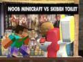 Jwèt Noob Minecraft kont Skibidi twalett sou entènèt