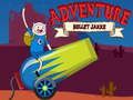 Jwèt Tan Aventure: Bullet Jake sou entènèt