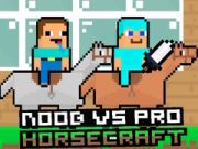 Jwèt Noob kontre Pro HorseCraft sou entènèt Jwèt Noob kontre Pro HorseCraft sou entènèt