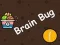 Jwèt Bugs nan sèvo sou entènèt