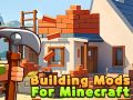 Jwèt Bati mods pou Minecraft sou entènèt