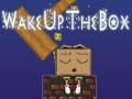 Jwèt Wake Up Boîte a sou entènèt