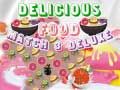 Jwèt Manje Delisyè Matche 3 Deluxe sou entènèt