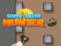 Jwèt Super Smash Chasè sou entènèt