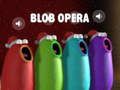 Jwèt Blob Opera sou entènèt