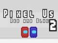 Jwèt Pixel Nou Wouj ak Ble 2 sou entènèt
