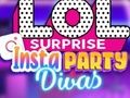 Jwèt LOL Surprise Insta Party Divas sou entènèt