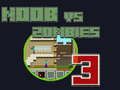 Jwèt Noob kont Zombi 3 sou entènèt