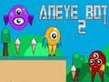 Jwèt Aneye Bot 2 sou entènèt