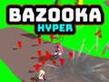Jwèt Bazooka Hyper sou entènèt