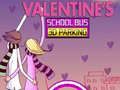 Jwèt Estasyon 3D Autobus Lekòl nan Jou Valentine sou entènèt