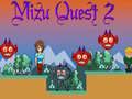 Jwèt Mizu Quest 2 sou entènèt
