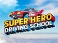 Jwèt Lekòl Kondwi Super Hero sou entènèt