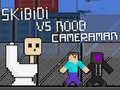 Jwèt Skibidi kont Noob ak Kameraman sou entènèt
