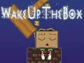 Jwèt Wake Up Boîte a sou entènèt Jwèt Wake Up Boîte a sou entènèt