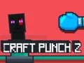 Jwèt Craft Punch 2 sou entènèt