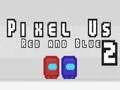 Jwèt Pixel Nou Wouj ak Ble 2 sou entènèt