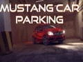 Jwèt Pakè Machin Mustang sou entènèt Jwèt Pakè Machin Mustang sou entènèt