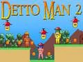 Jwèt Detto Man 2 sou entènèt Jwèt Detto Man 2 sou entènèt