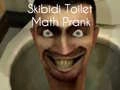 Jwèt Blag Matematik Skibidi Tualèt sou entènèt