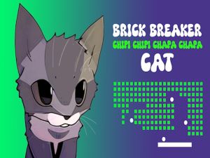 Jwèt Brik brekè chipi chipi chapa chapa chat sou entènèt