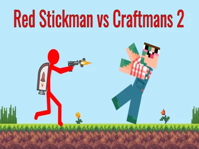 Jwèt Wouj Stickman vs Craftsman 2 sou entènèt