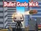 Jwèt Bullet Guide Wick sou entènèt