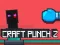 Jwèt Craft Punch 2 sou entènèt