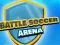 Jwèt Batay Arena Foutbòl sou entènèt