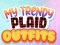 Jwèt Règ DressingPlaid Trendy mwen sou entènèt