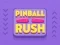 Jwèt Pinball Rush sou entènèt