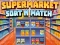 Jwèt Supermaket: Sòti ak Match sou entènèt