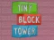 Jwèt Ti Tower Blòk sou entènèt