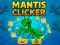 Jwèt Mantis Clicker sou entènèt