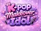 Jwèt K-pop Makeover Idol sou entènèt