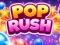Jwèt Sou entènèt jwèt Pop Rush sou entènèt