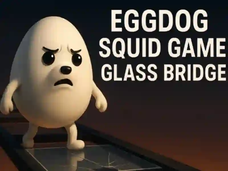 Jwèt Eggdog kalma jwèt Glass Bridge sou entènèt