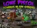 Jwèt Pistòl Lòn: Zombi Nan Lari sou entènèt Jwèt Pistòl Lòn: Zombi Nan Lari sou entènèt