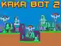 Jwèt Kaka Bot 2 sou entènèt Jwèt Kaka Bot 2 sou entènèt