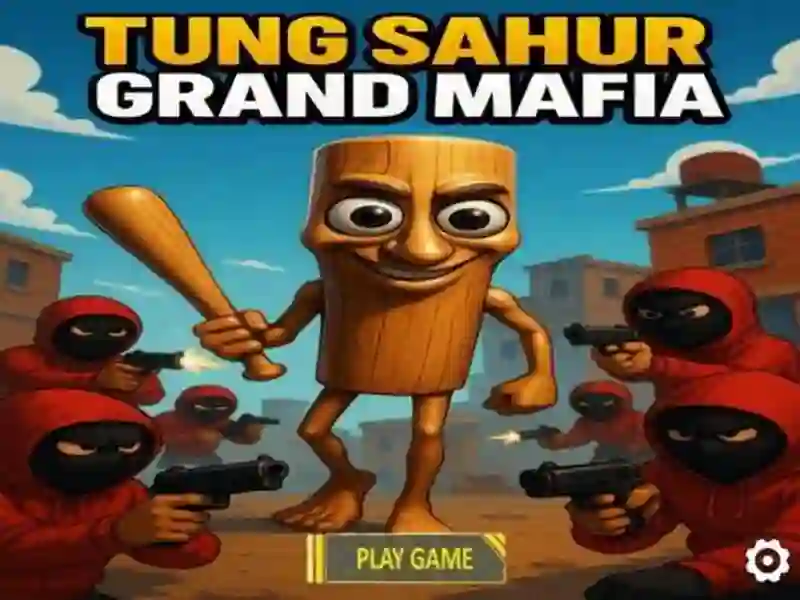 Jwèt Tung Sahur Grand Mafya sou entènèt Jwèt Tung Sahur Grand Mafya sou entènèt