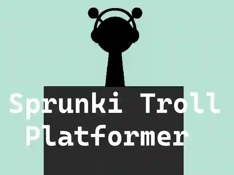 Jwèt Sprunki trol platformer sou entènèt