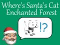 Jwèt Ki kote chat Santa a?: Forè Enchante sou entènèt