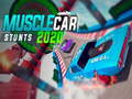 Jwèt Musclecar Stunts 2020 sou entènèt