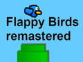 Jwèt Flappy Birds Remasterize sou entènèt