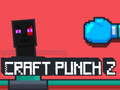 Jwèt Craft Punch 2 sou entènèt