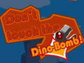Jwèt Pa touche Dino-Bomb! sou entènèt