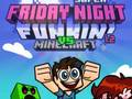 Jwèt Super Vandredi swa Funkin Vs Minecraft sou entènèt