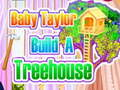 Jwèt Bebè Taylor bati yon kay nan pye bwa sou entènèt