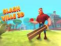 Jwèt Slash Vil 3D sou entènèt