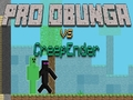 Jwèt Pro Obunga kontre CreepEnder sou entènèt